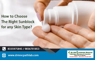 How to Choose The Right Sunblock for any Skin Type?